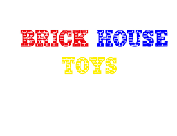 brick house toys